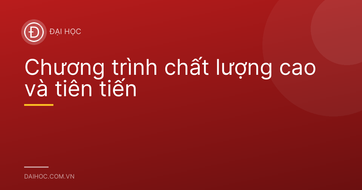 Chương trình chất lượng cao và tiên tiến