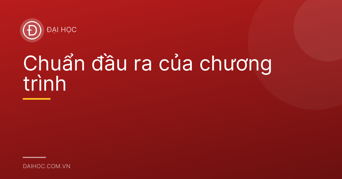 Chuẩn đầu ra của chương trình
