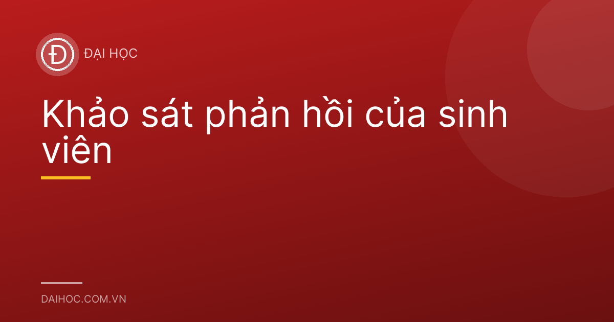 Khảo sát phản hồi của sinh viên